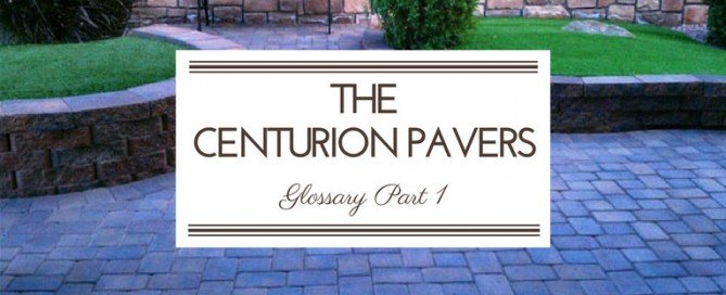 part 1 the centurion pavers glossary