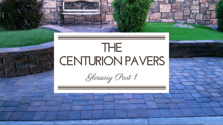 part 1 the centurion pavers glossary