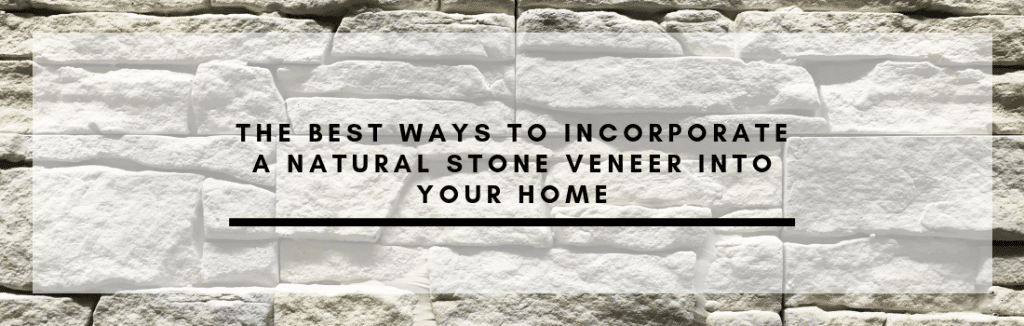 Natural Stone Veneer in home