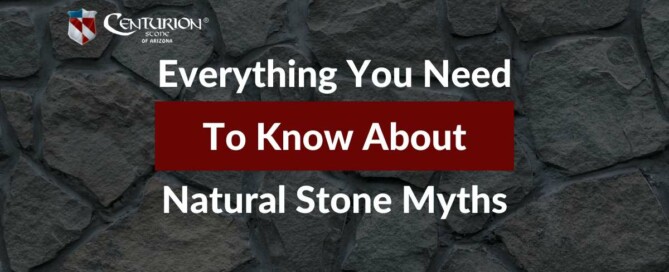 Everything You Need To Know About Natural Stone Myths