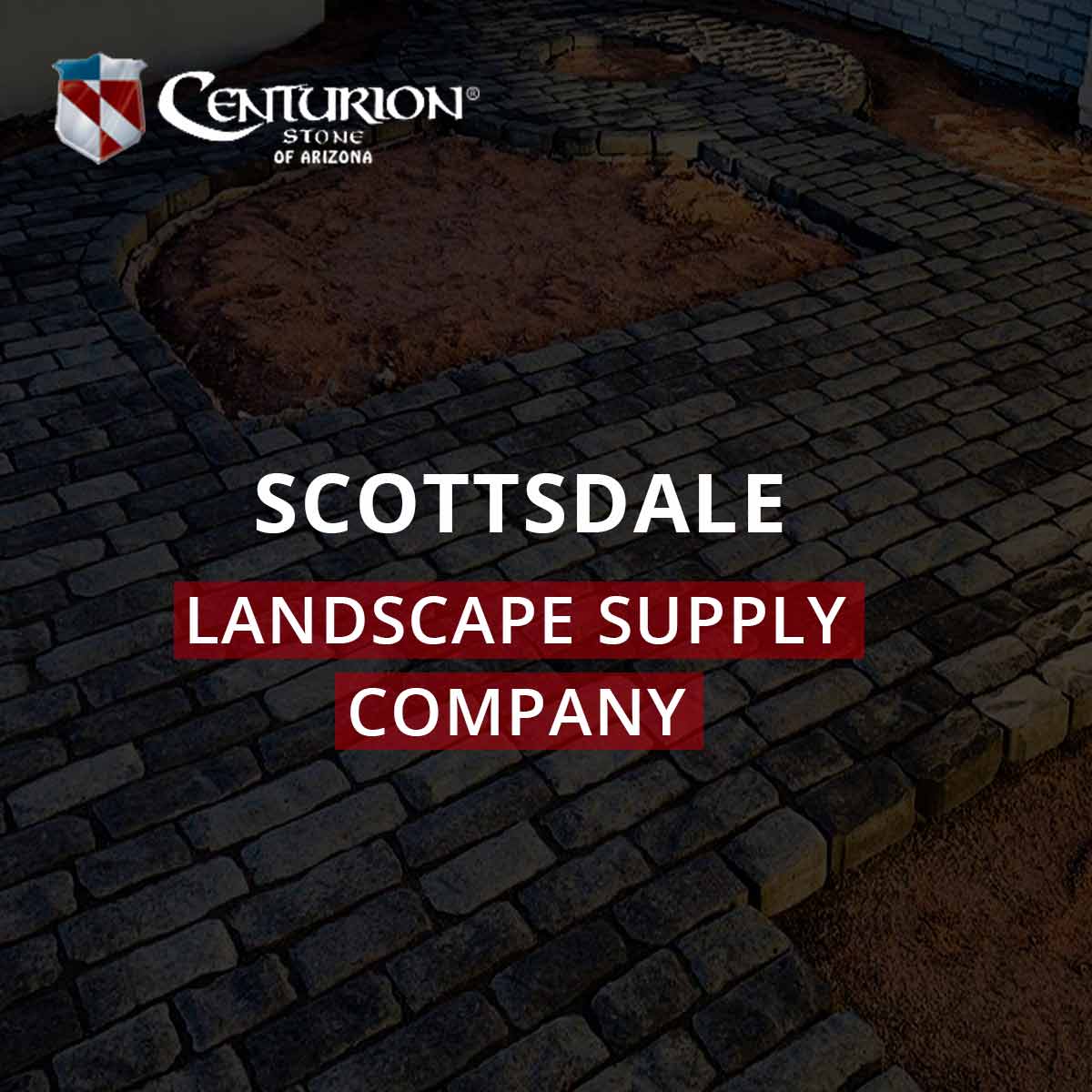 Scottsdale Landscape Supply Company Centurion Stone