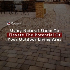 Using Natural Stone To Elevate The Potential Of Your Outdoor Living Area