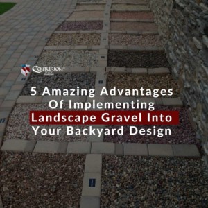 5 Amazing Advantages of Implementing Landscape Gravel into Your Backyard Design