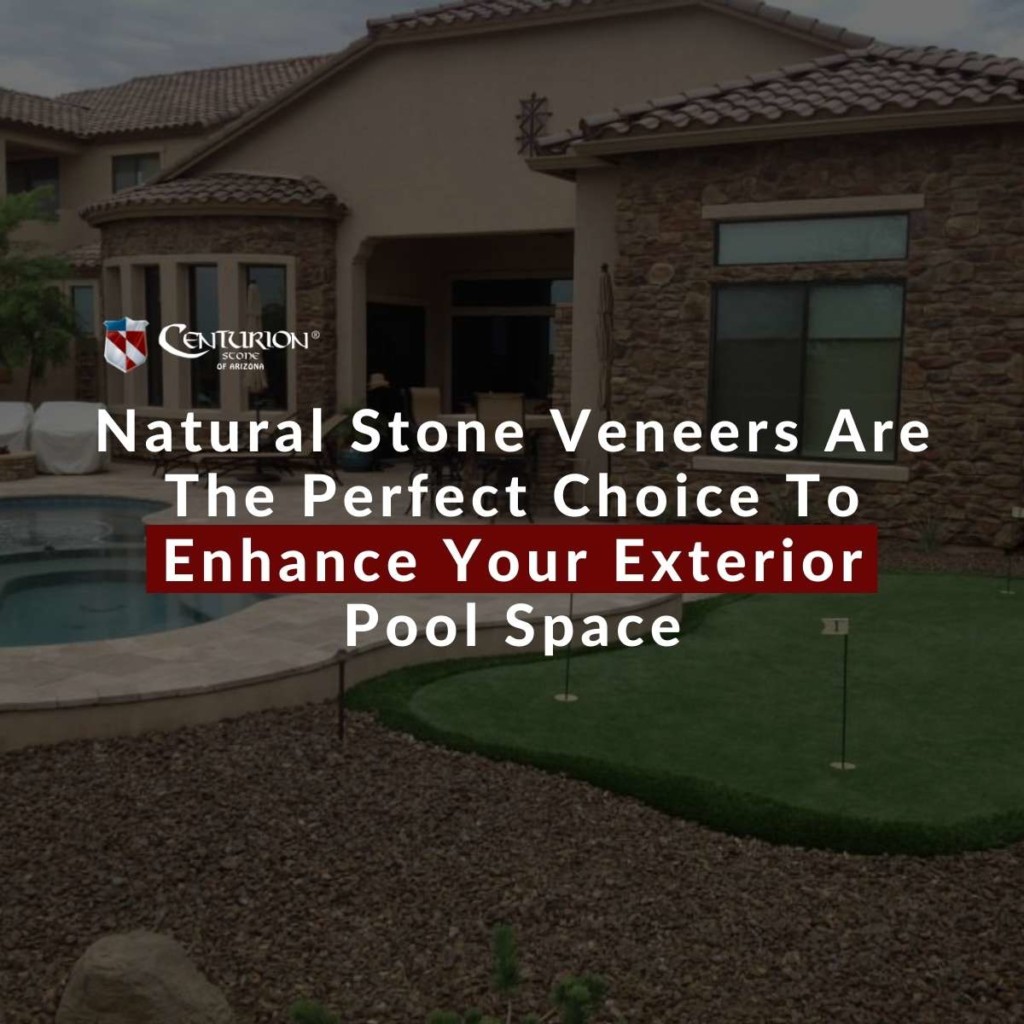 Natural Stone Veneers Are The Perfect Choice To Enhance Your Exterior Pool Space